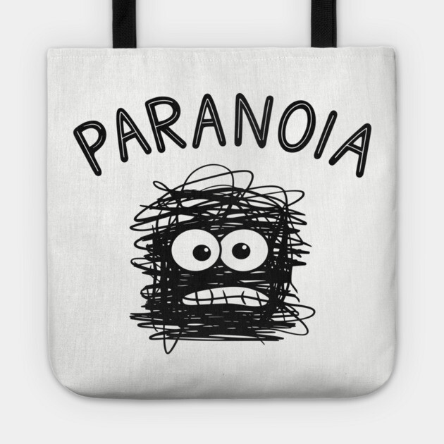 Paranoia Mental Chaos Anxious Mind Sarcasm Tote by Anticorporati