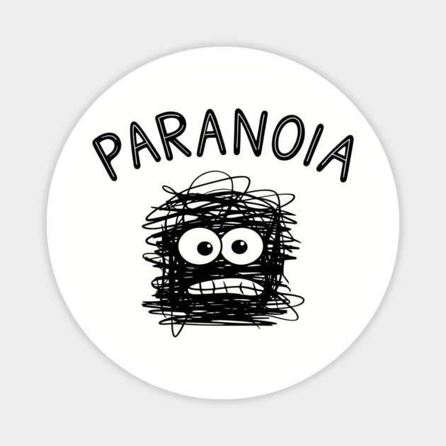 Paranoia Mental Chaos Anxious Mind Sarcasm Magnet by Anticorporati