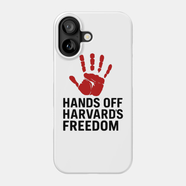Hands Off Harvard’s Freedom Protest Design for Free Speech Activists Phone Case by ArtistTee ⭐⭐⭐⭐⭐