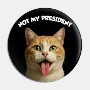 NOT-MY-PRESIDENT Pin