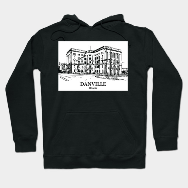 Danville - Illinois Hoodie by Lakeric