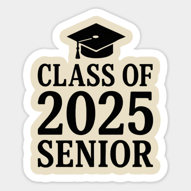 Class of 2025 Senior Graduation – High School College Grad Gift Sticker by ArtistTee ⭐⭐⭐⭐⭐