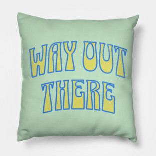 Way Out There – Retro Psychedelic Pillow