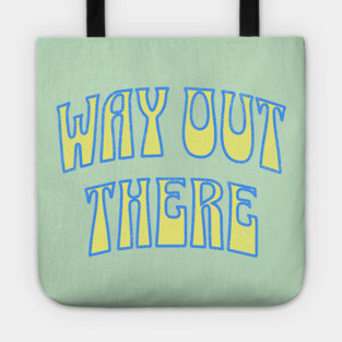 Way Out There – Retro Psychedelic Tote