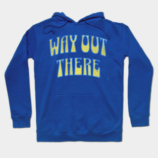 Way Out There – Retro Psychedelic Hoodie