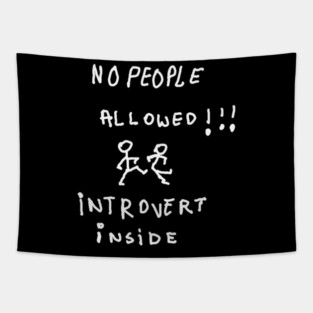 No People Allowed – Introvert Inside Tapestry