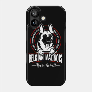 BELGIAN MALINOS THE BEST FRIEND Phone Case