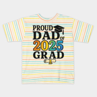 Proud Dad of 2025 Grad – Graduation Gift for Father – Colorful Class of 2025 Senior Kids T-Shirt