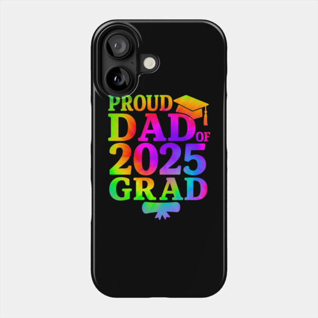 Proud-Dad-of-2025-Grad–Graduation-Gift-for-Father–Colorful-Class-of-2025-Senior Phone Case by ArtistTee ⭐⭐⭐⭐⭐