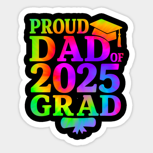 Proud-Dad-of-2025-Grad–Graduation-Gift-for-Father–Colorful-Class-of-2025-Senior Magnet by ArtistTee ⭐⭐⭐⭐⭐