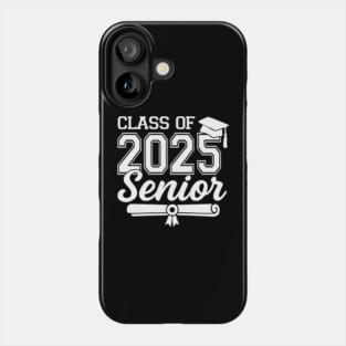 Class-of-2025-Senior-Graduation-High-School-College-Grad-Gift Phone Case