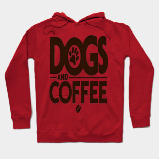 Dogs & Coffee Tee - My Perfect Kind of Chaos Hoodie