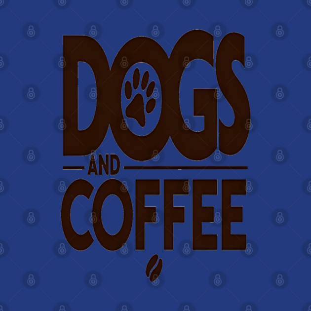Dogs & Coffee Tee - My Perfect Kind of Chaos by OUTFITPAW