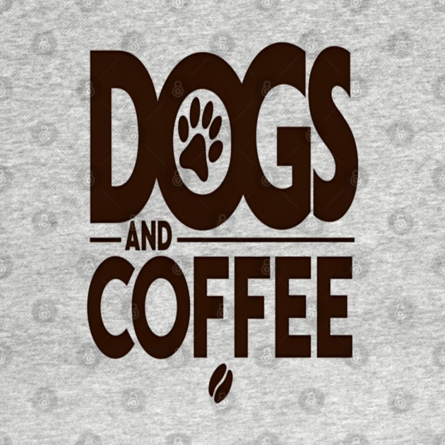 Dogs & Coffee Tee - My Perfect Kind of Chaos by OUTFITPAW