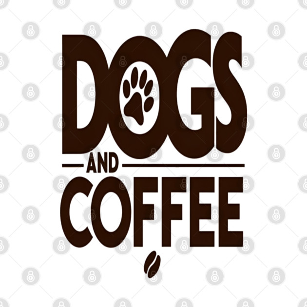 Dogs & Coffee Tee - My Perfect Kind of Chaos by OUTFITPAW