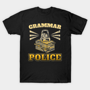 Grammar Police T-Shirt