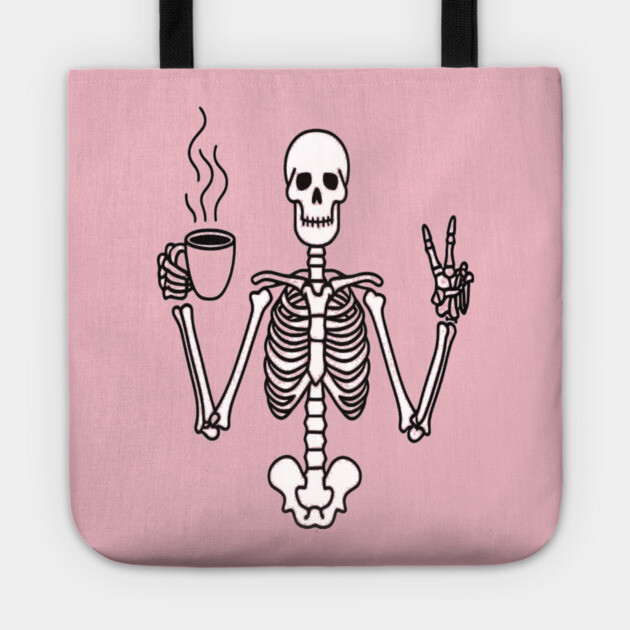 Skeletal Brew Tee - Dangerously Awake & Peaceful. Funny Skeleton Coffee Peace Tote by OUTFITPAW