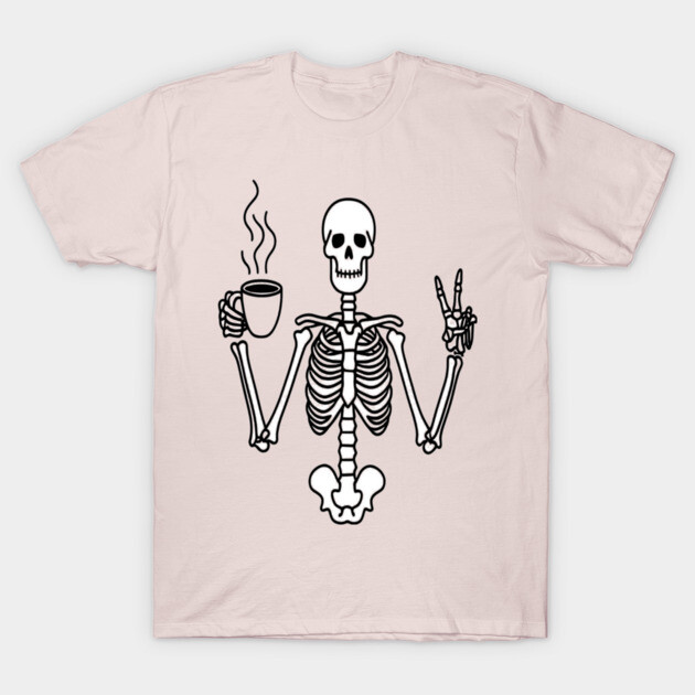 Skeletal Brew Tee - Dangerously Awake & Peaceful. Funny Skeleton Coffee Peace T-Shirt by OUTFITPAW
