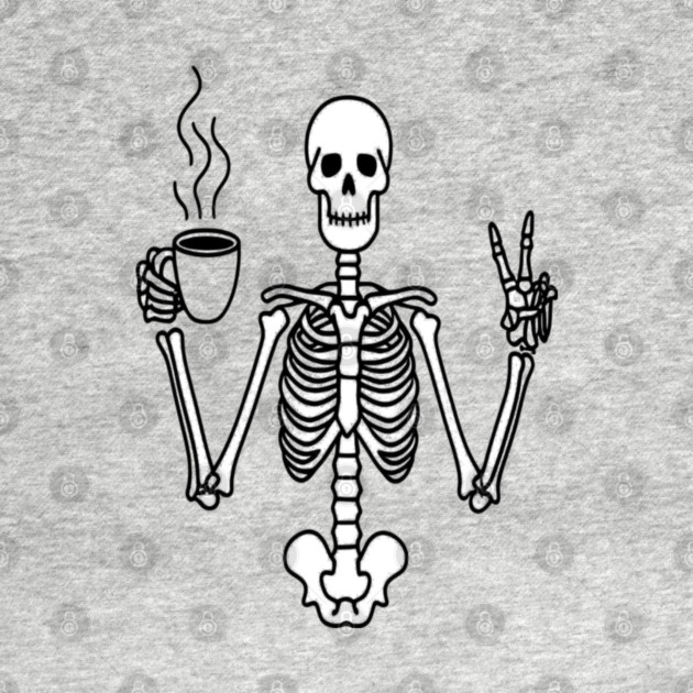 Skeletal Brew Tee - Dangerously Awake & Peaceful. Funny Skeleton Coffee Peace by OUTFITPAW