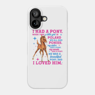 The Pony Remark Phone Case