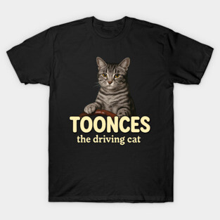 Toonces-The-driving-Cat T-Shirt