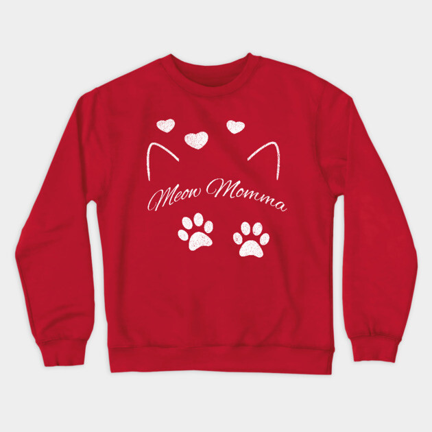 Meow Momma – Cute Cat Lover Design with Paws and Hearts Crewneck Sweatshirt by DonWillisJrArt
