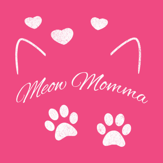 Meow Momma – Cute Cat Lover Design with Paws and Hearts by DonWillisJrArt