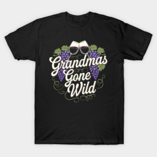 Grandmas Gone Wild Mothers Day T-Shirt