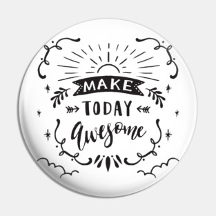 Make today awesome lettering design | Self Love | Self Love Quotes | Cute Self Love Quotes | Self Positivity Pin
