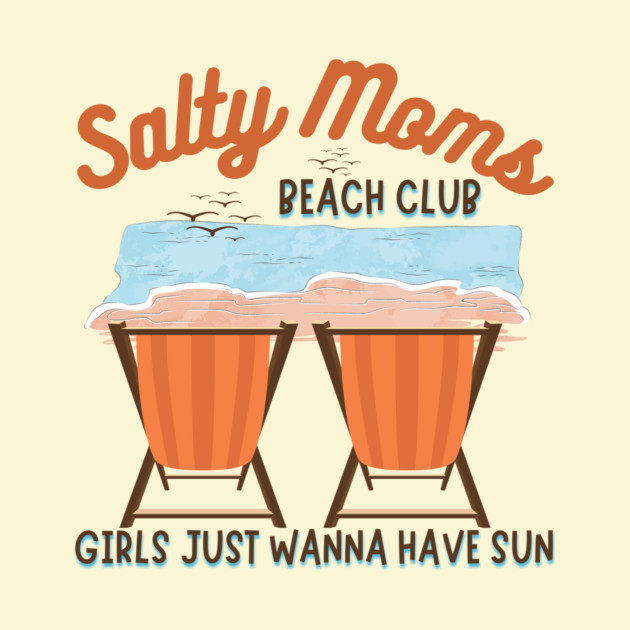 Salty Moms Beach Club Mother's Day by The WYLD Tribe