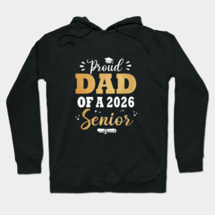 Proud Dad of a Class of 2026 Senior Graduation Hoodie