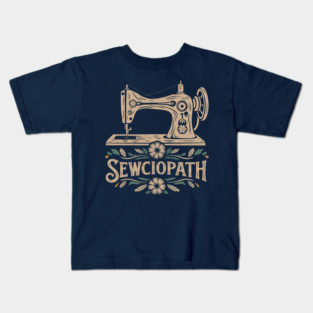 Sewciopath - Funny Sewing Kids T-Shirt