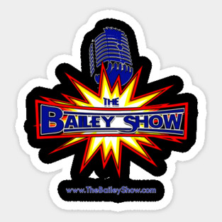 THE BAILEY SHOW OG WRESTLING STYLE Sticker