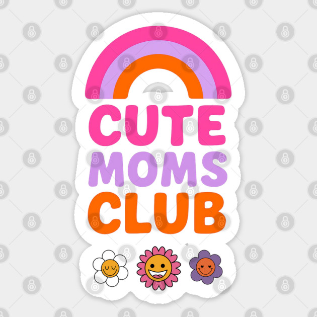 Cute Moms Club Design Matchy with Daughter Sticker by TurnEffect