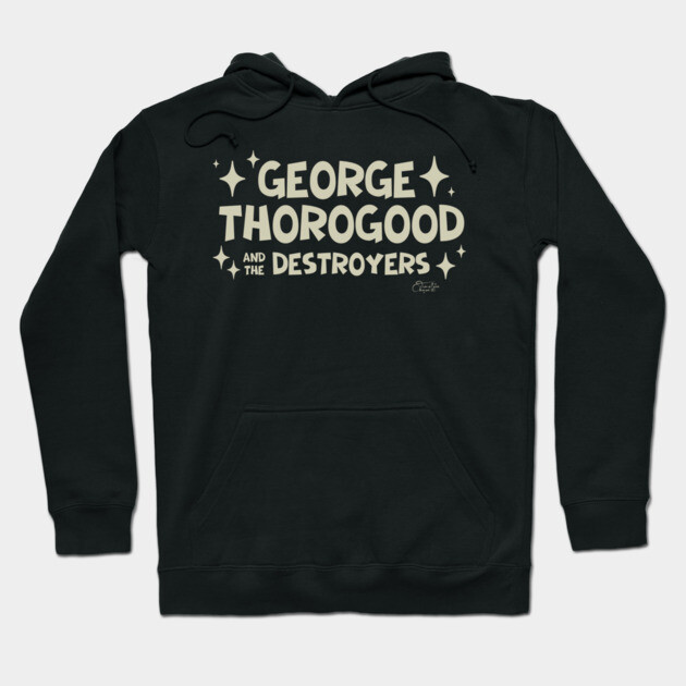 George Thorogood Fan Art Hoodie by Timeless Chaos