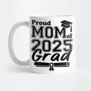 Proud Mom of 2025 Grad – Senior Graduation Gift for Mother – Class of 2025 Family Matching Design Mug