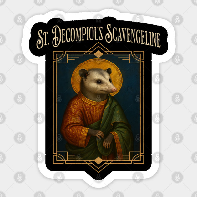 Possum funny Religious Icon St. Decompious Scavengeline Sticker by Luxinda