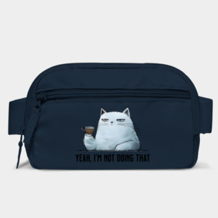 Sarcasticat says "Yeah, I'm not doing that" funny cat design Bag
