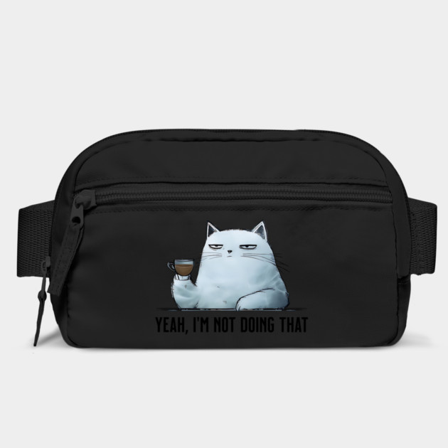 Sarcasticat says "Yeah, I'm not doing that" funny cat design by Luxinda