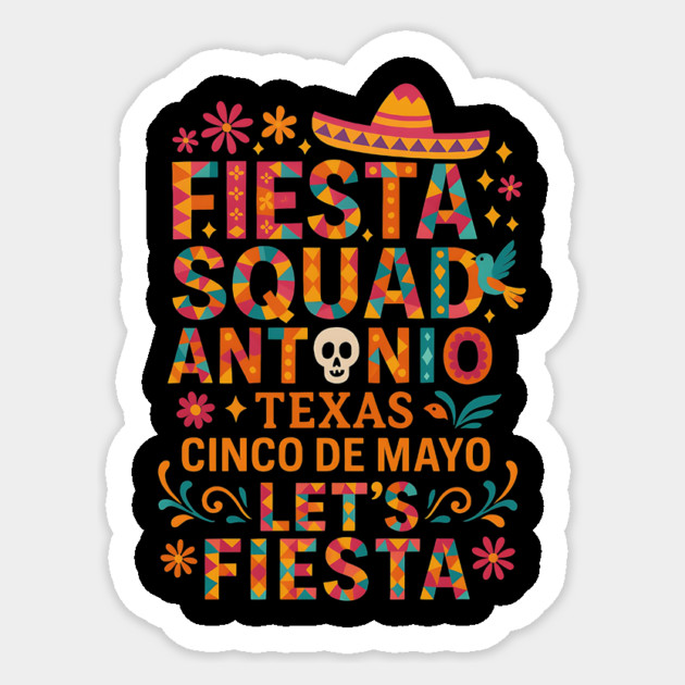 Fiesta San Antonio Texas Cinco De Mayo Mexican Sticker by ArtistTee ⭐⭐⭐⭐⭐