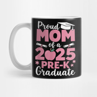 Proud Mom Of 2025 Pre-K Graduate Cute Graduation Mothers Day Mug