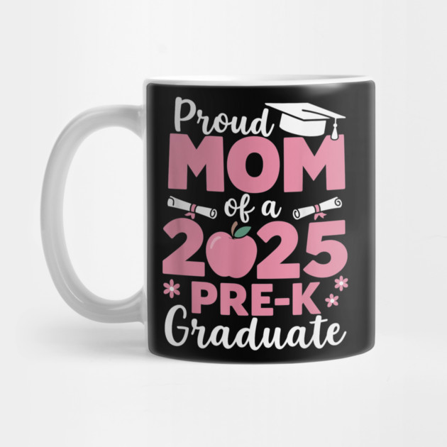 Proud Mom Of 2025 Pre-K Graduate Cute Graduation Mothers Day by ArtistTee ⭐⭐⭐⭐⭐