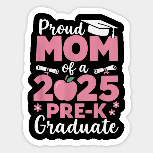 Proud Mom Of 2025 Pre-K Graduate Cute Graduation Mothers Day Sticker by ArtistTee ⭐⭐⭐⭐⭐
