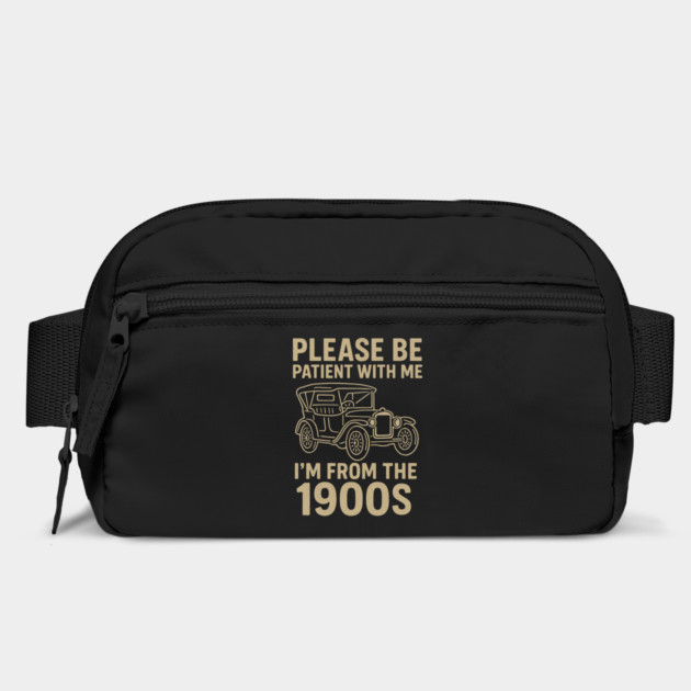 Please Be Patient With Me I'm From The 1900s Funny Vintage Car Retro Quote by ArtistTee ⭐⭐⭐⭐⭐