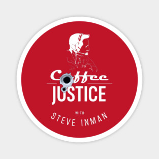 Coffee & Justice - Dark Roast Edition Magnet
