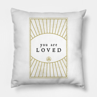 You are Loved - affirmation Pillow