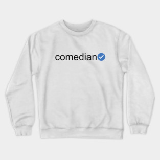 Verified Comedian (Black Text) Crewneck Sweatshirt