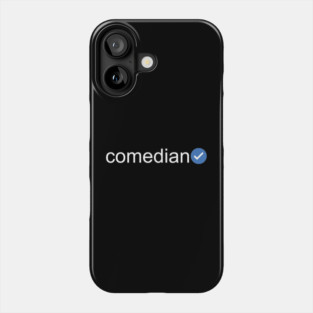 Verified Comedian (White Text) Phone Case