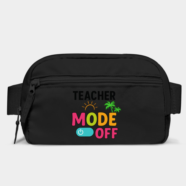Teacher-Mode-Off–Summer-Vacation-Vibes-Funny-End-of-School by ArtistTee ⭐⭐⭐⭐⭐