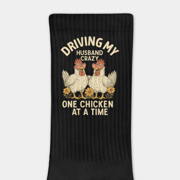 Driving My Husband Crazy One Chicken At A Time – Funny Chicken Lover by ArtistTee ⭐⭐⭐⭐⭐